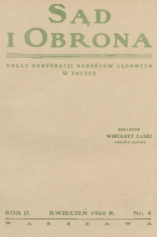 Sąd i Obrona : organ Korporacji Obrońców Sądowych w Polsce. R. 2, 1928, nr 4