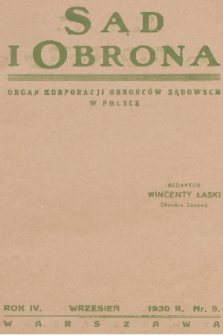 Sąd i Obrona : organ Korporacji Obrońców Sądowych w Polsce. R. 4, 1930, nr 9