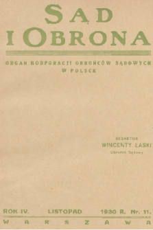Sąd i Obrona : organ Korporacji Obrońców Sądowych w Polsce. R. 4, 1930, nr 11