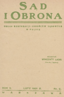 Sąd i Obrona : organ Korporacji Obrońców Sądowych w Polsce. R. 5, 1931, nr 2