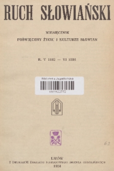 Ruch Słowiański : miesięcznik poświęcony życiu i kulturze Słowian. R. 5, 1932, Treść rocznika