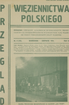 Przegląd Więziennictwa Polskiego : miesięcznik poświęcony zagadnieniom kryminologicznym, penitencjarnym i kulturalno-oświatowym : wydawany przez Kasę Wzajemnej Pomocy Funkcjonariuszów Straży Więziennej. R. 2, 1934, nr 6