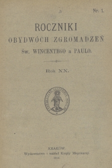 Roczniki Obydwóch Zgromadzeń św. Wincentego a Paulo. R. 20, 1914, nr 1
