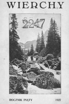 Wierchy : rocznik poświęcony górom i góralszczyźnie. R. 5, 1927